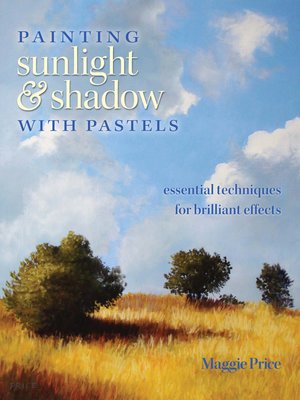 cover image of Painting Sunlight and Shadow with Pastels